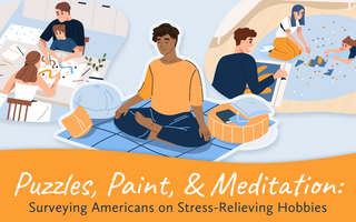 Puzzles, Paint, & Meditation: Surveying Americans on Stress-Relieving Hobbies