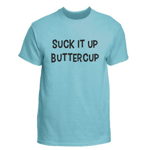 Suck It Up T Shirt