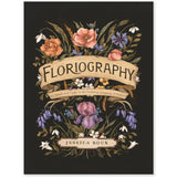 Floriography An Illustrated Guide to the Victorian Language of Flowers Book