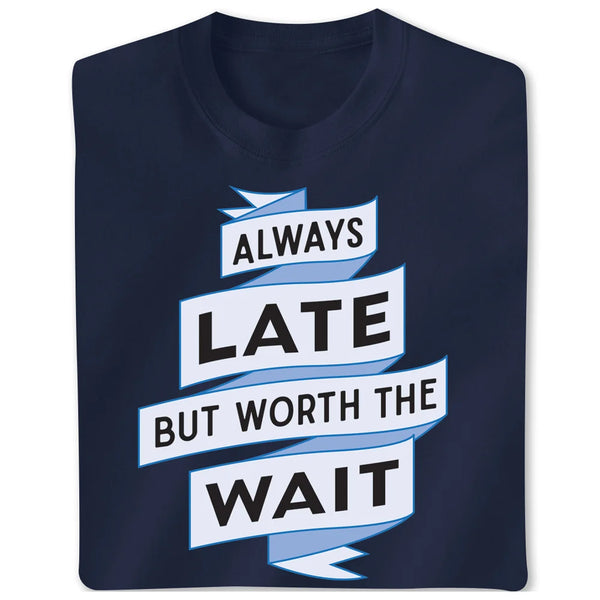 late but best dressed shirt Late Tee Unisex Extra Small / White/Black Logo