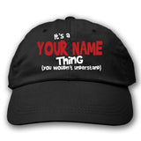 Personalized You Wouldnt Understand Black Adjustable Embroidered Hat